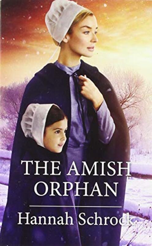 Book cover for "The Amish Orphan" by Hannah Schrock