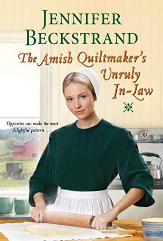 Book cover for "The Amish Quiltmaker's Unruly In-Law" by Jennifer Beckstrand