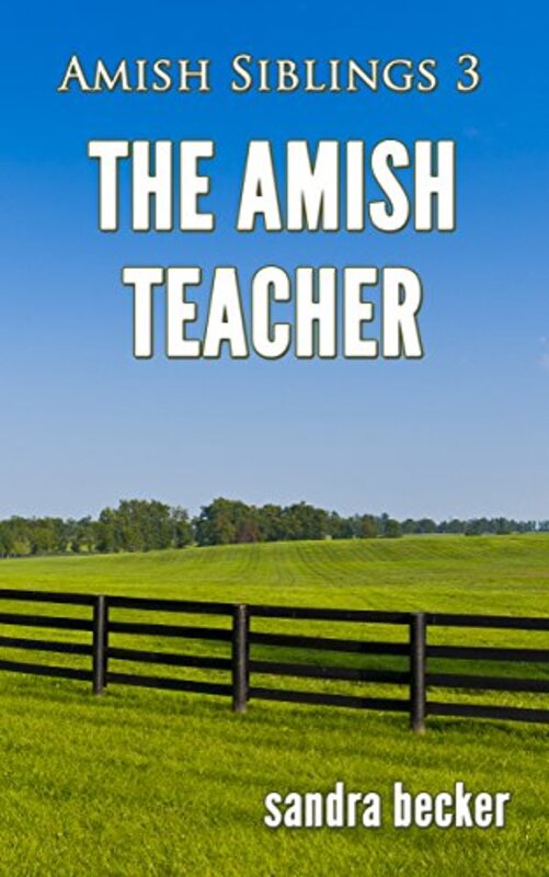 Book cover for "The Amish Teacher" by Sandra Becker