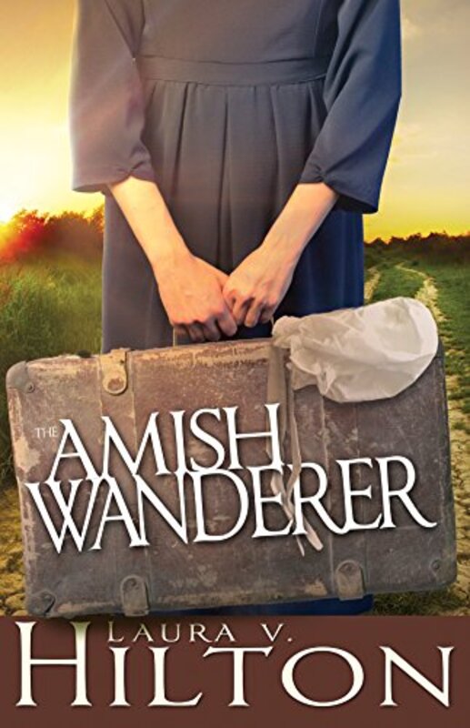 Book cover for "The Amish Wanderer" by Laura V Hilton