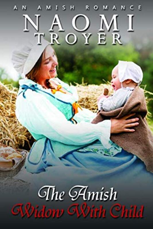 Book cover for "The Amish Widow With Child" by Naomi Troyer
