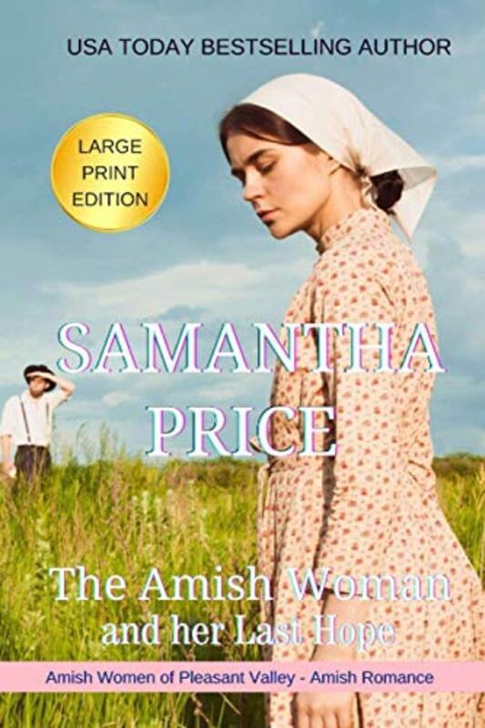 Book cover for "The Amish Woman And Her Last Hope" by Samantha Price
