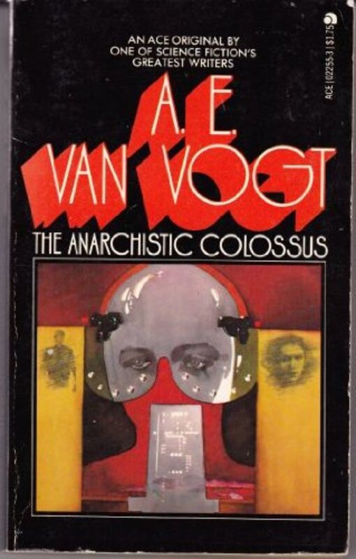 Book cover for "The Anarchistic Colossus" by AE van Vogt