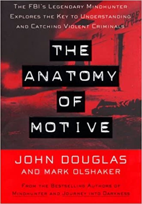Book cover for "The Anatomy Of Motive" by John E. Douglas