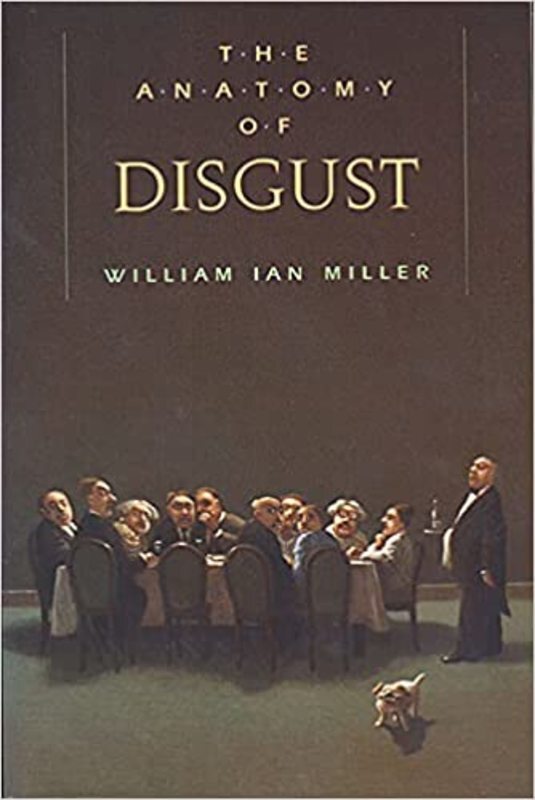 Book cover for "The Anatomy of Disgust" by William Ian Miller