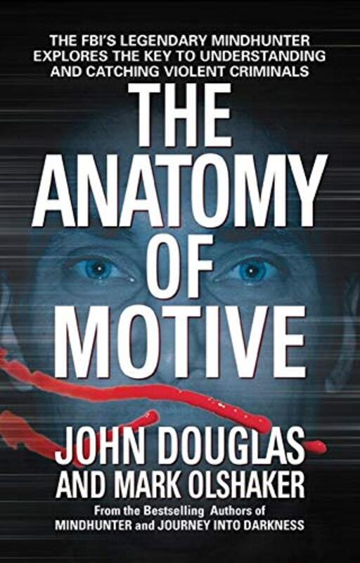 Book cover for "The Anatomy of Motive" by John E Douglas