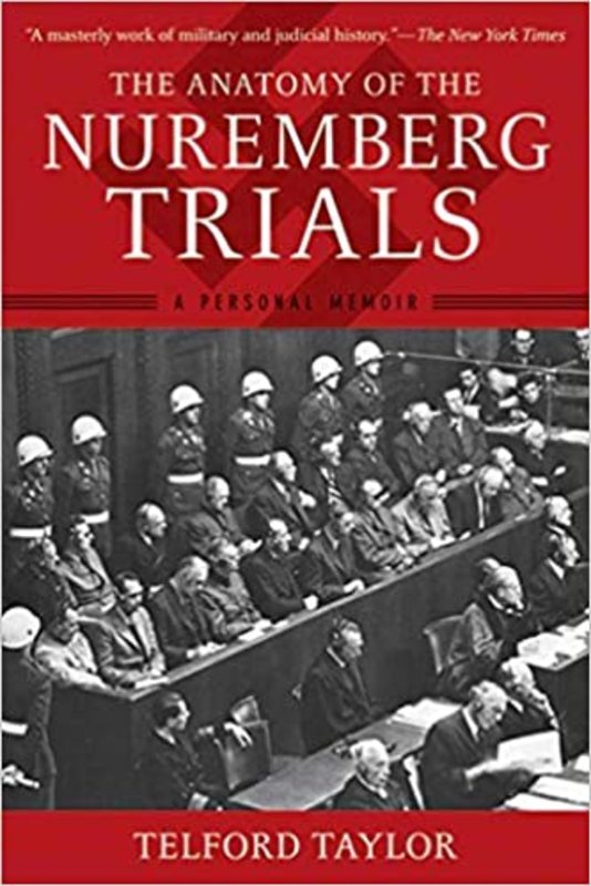 Book cover for "The Anatomy of the Nuremberg Trials" by Telford Taylor