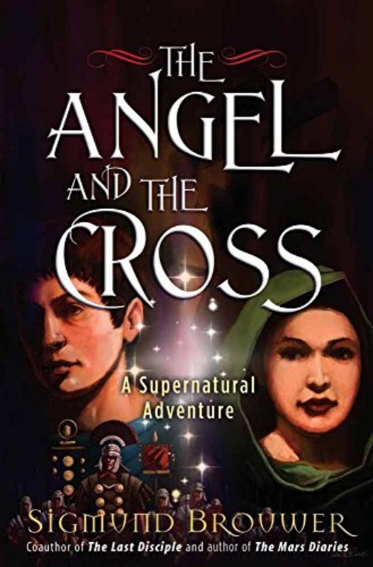 Book cover for "The Angel and the Cross" by Sigmund Brouwer