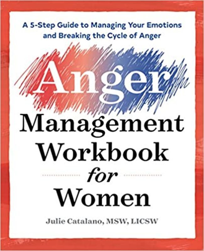 Book cover for "The Anger Management Workbook for Women" by Julie Catalano MSW LICSW