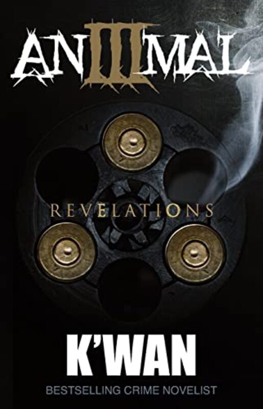 Book cover for "The Animal III: Revelations" by K'wan Foye