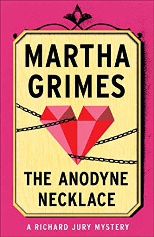 Book cover for "The Anodyne Necklace" by Martha Grimes