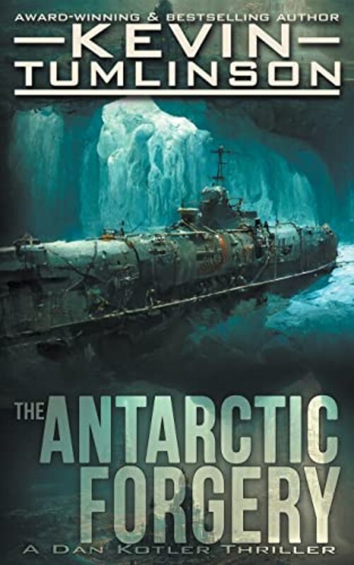 Book cover for "The Antarctic Forgery" by Kevin Tumlinson