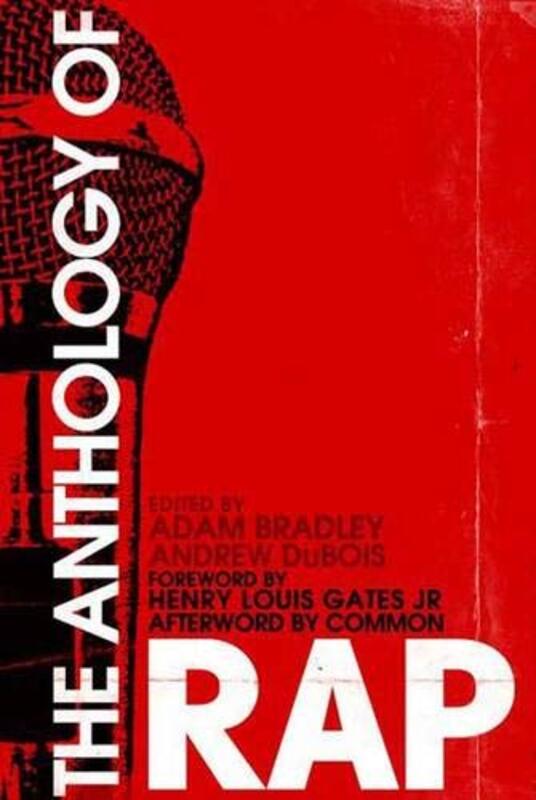 Book cover for "The Anthology of Rap" by Adam Bradley