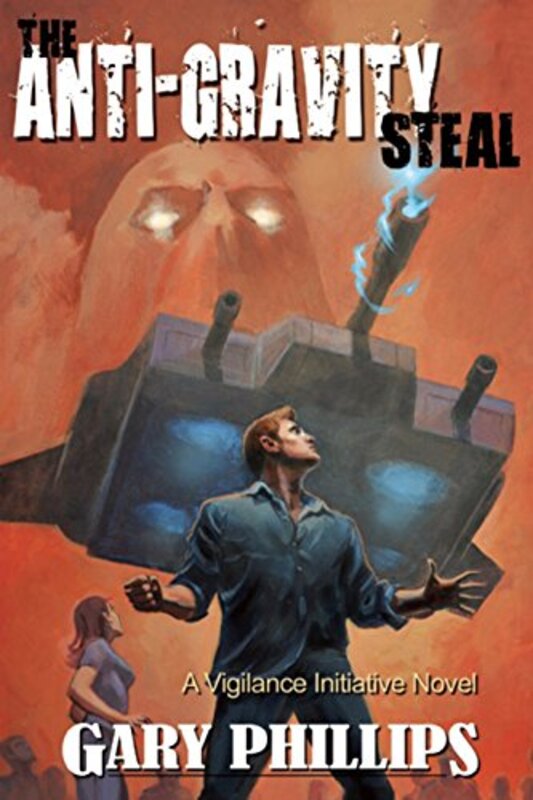 Book cover for "The Anti-Gravity Steal" by Gary Phillips