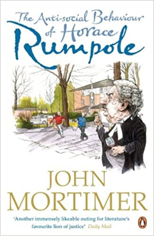 Book cover for "The Anti-Social Behaviour of Horace Rumpole" by John Mortimer