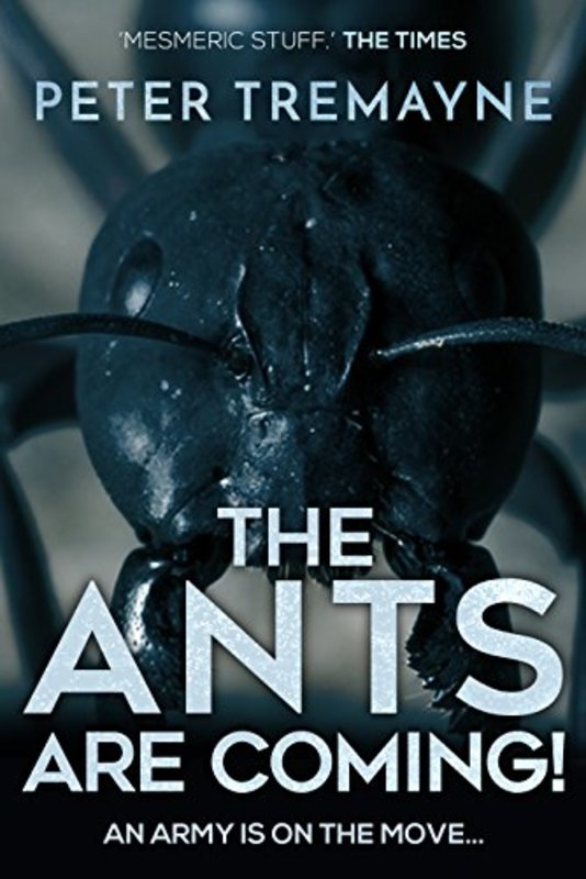 Book cover for "The Ants are Coming" by Peter Tremayne