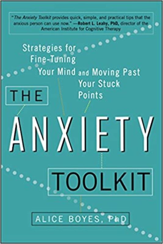Book cover for "The Anxiety Toolkit" by Alice Boyes Ph.D