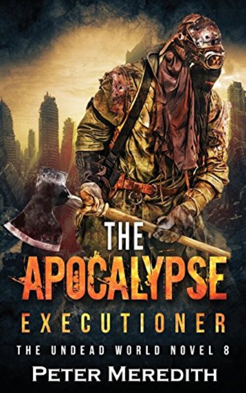 Book cover for "The Apocalypse Executioner" by Peter Meredith