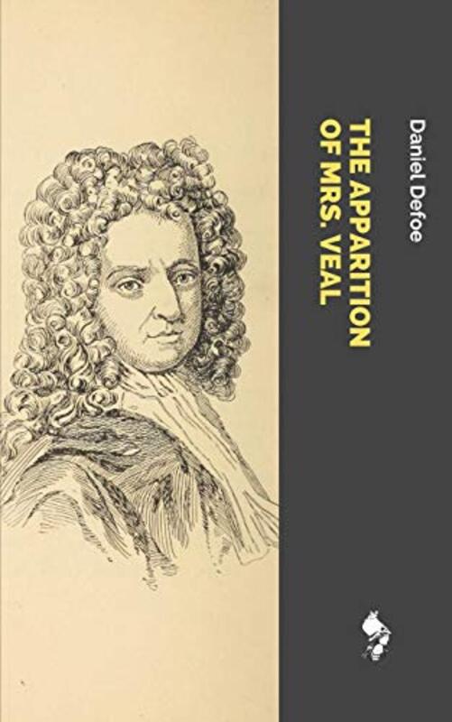 Book cover for "The Apparition of Mrs. Veal" by Daniel Defoe