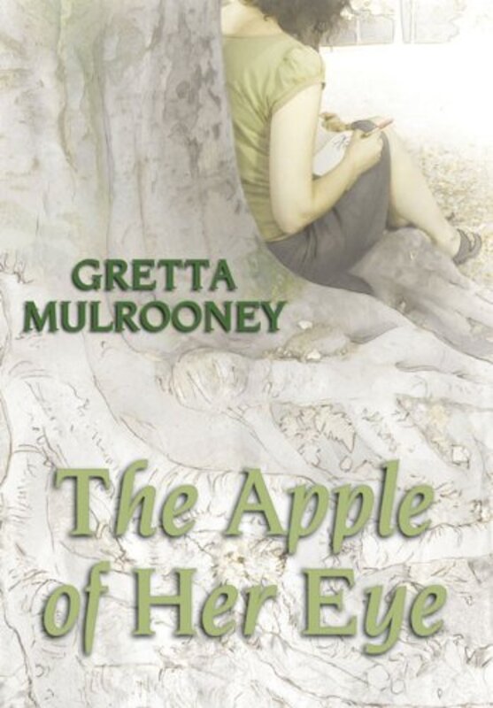 Book cover for "The Apple of Her Eye" by Gretta Mulrooney
