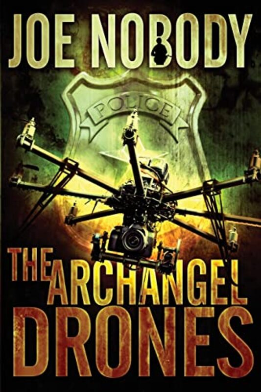 Book cover for "The Archangel Drones" by Joe Nobody