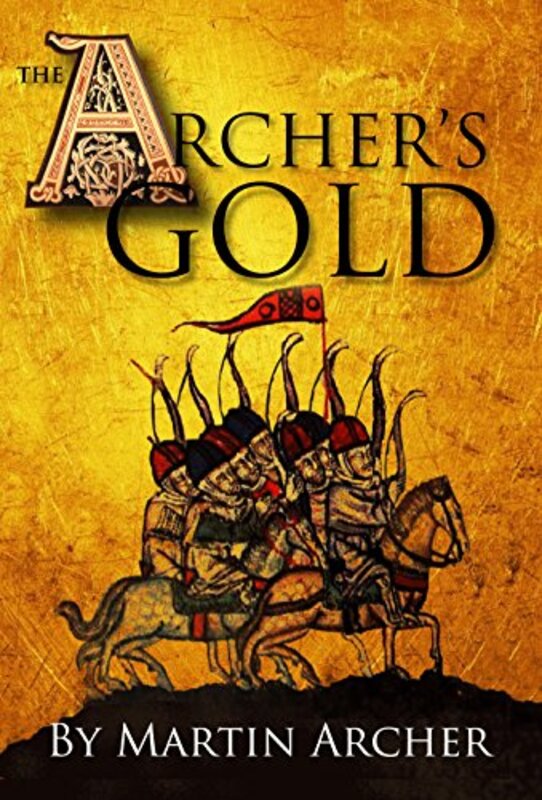 Book cover for "The Archer's Gold" by Martin Archer