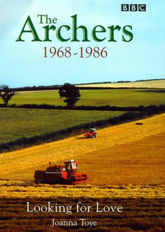 Book cover for "The Archers 1968-1986" by Joanna Toye