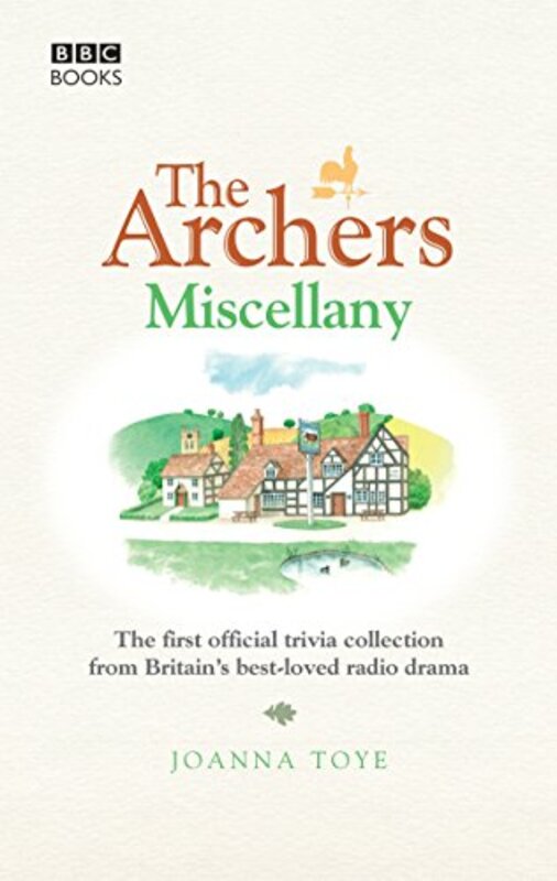 Book cover for "The Archers Miscellany" by Joanna Toye