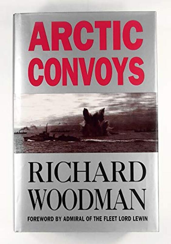 Book cover for "The Arctic Convoys" by Richard Woodman