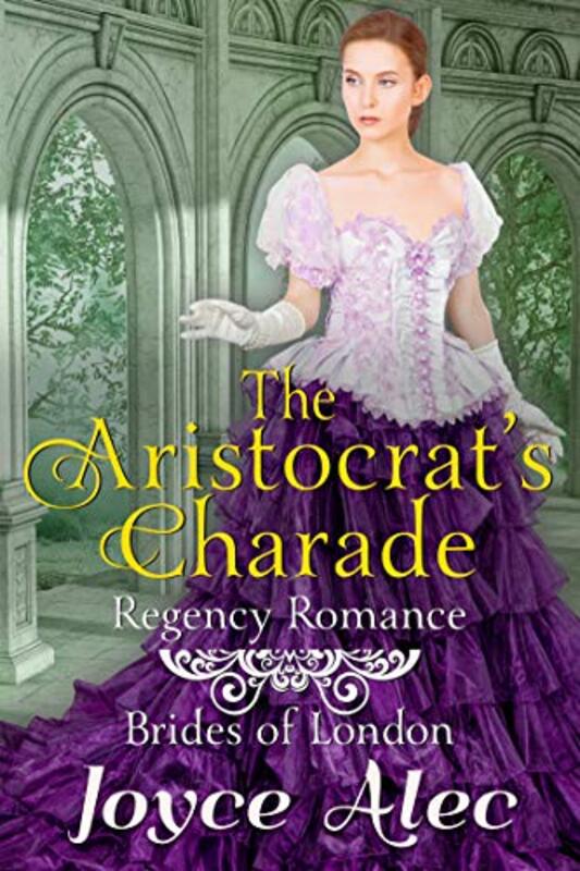 Book cover for "The Aristocrat's Charade" by Joyce Alec