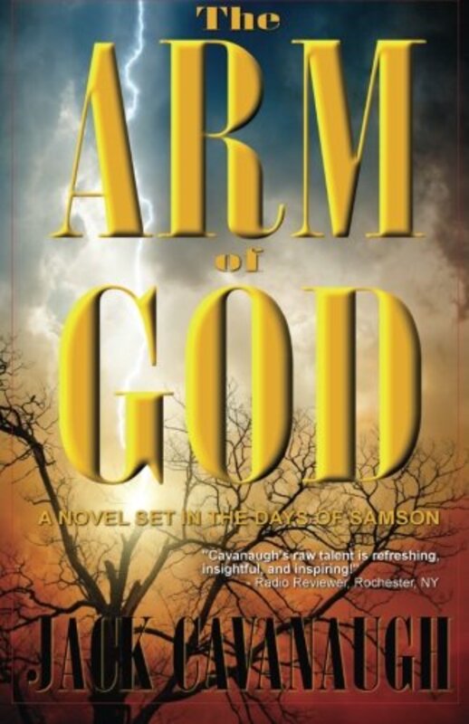 Book cover for "The Arm of God" by Jack Cavanaugh