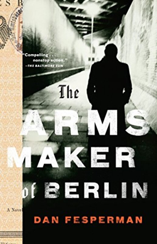Book cover for "The Arms Maker Of Berlin" by Dan Fesperman