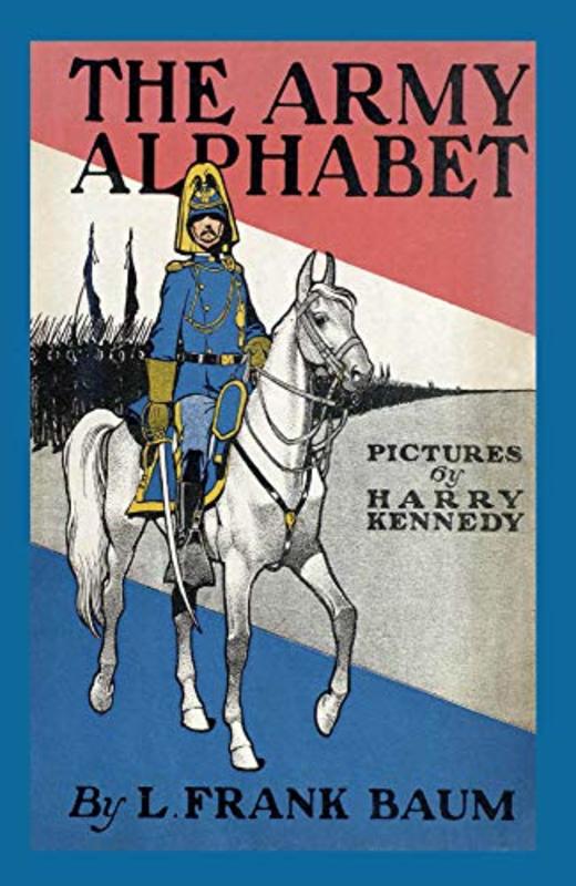 Book cover for "The Army Alphabet" by L Frank Baum