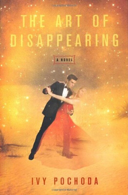 Book cover for "The Art of Disappearing" by Ivy Pochoda