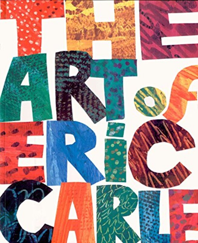 Book cover for "The Art of Eric Carle" by Eric Carle