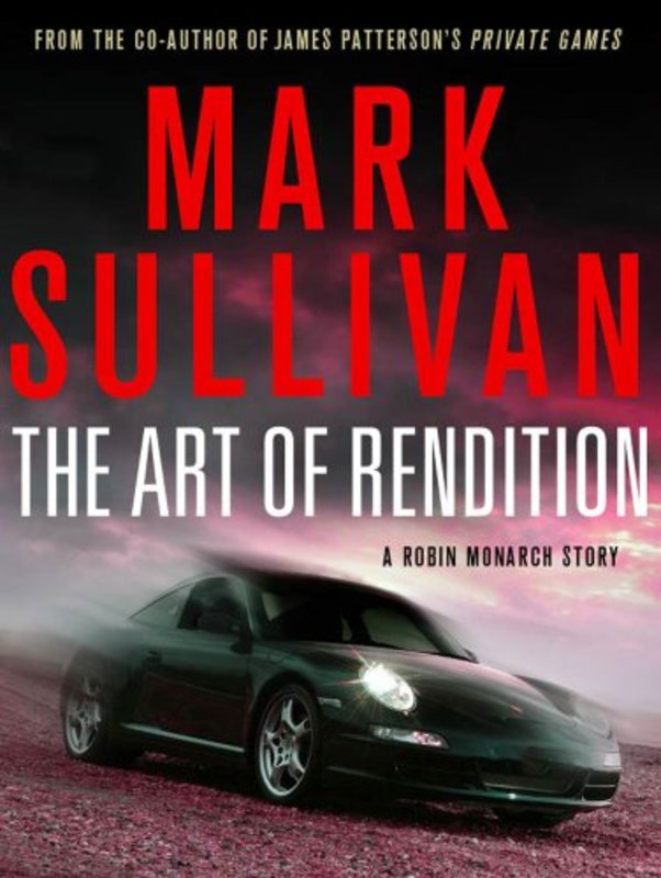 Book cover for "The Art of Rendition" by Mark T Sullivan