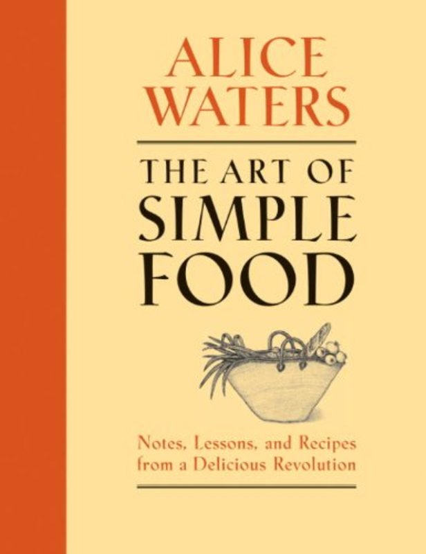 Book cover for "The Art of Simple Food" by Alice Waters