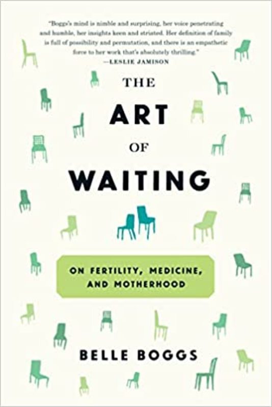 Book cover for "The Art of Waiting" by Belle Boggs