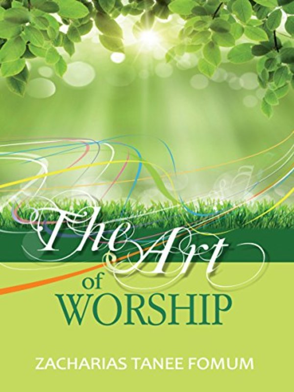 Book cover for "The Art of Worship" by Zacharias Tanee Fomum