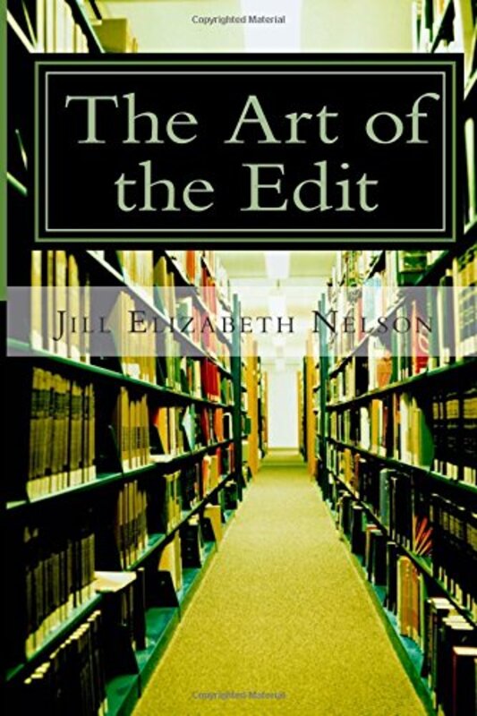 Book cover for "The Art of the Edit" by Jill Elizabeth Nelson