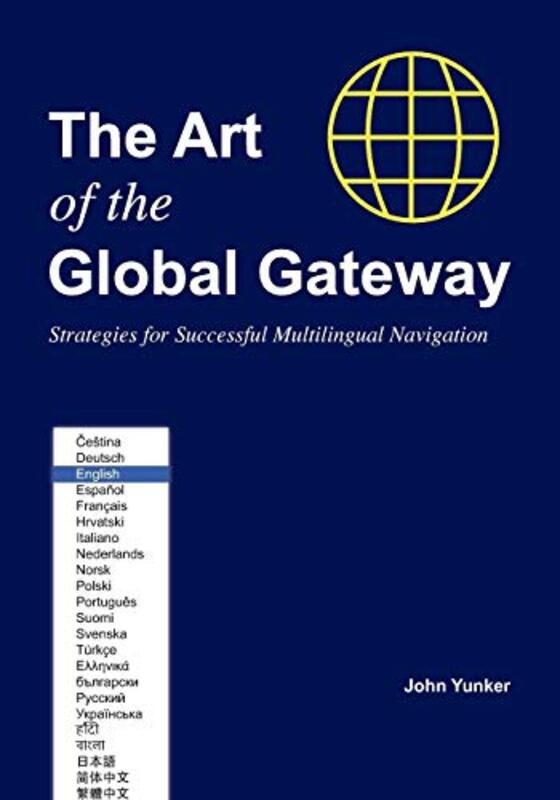 Book cover for "The Art of the Global Gateway" by John Yunker