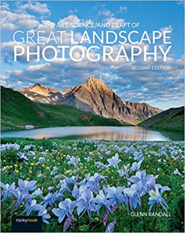 Book cover for "The Art, Science, and Craft of Great Landscape Photography" by Glenn Randall