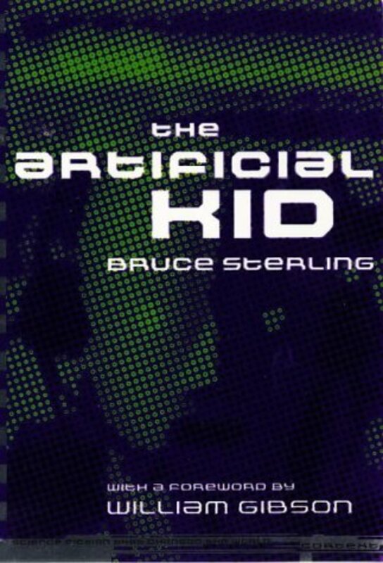Book cover for "The Artificial Kid" by Bruce Sterling