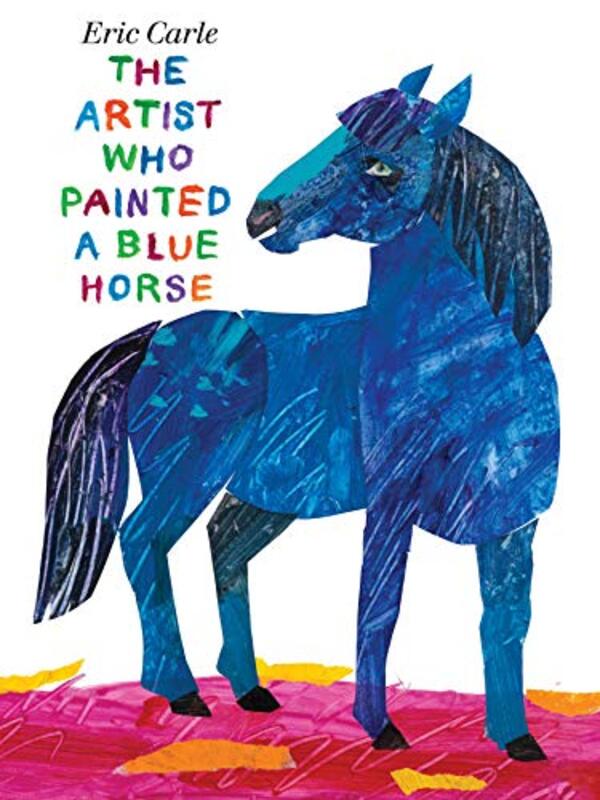 Book cover for "The Artist Who Painted a Blue Horse" by Eric Carle