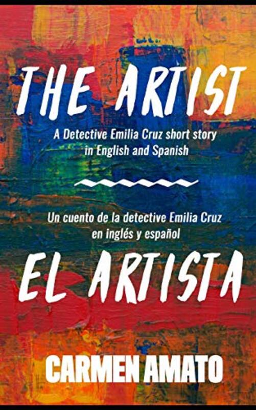 Book cover for "The Artist/El Artista" by Carmen Amato