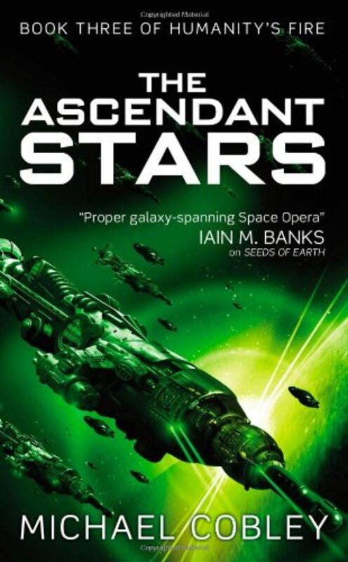 Book cover for "The Ascendant Stars" by Michael Cobley