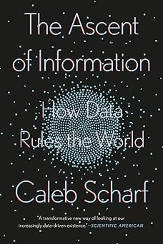 Book cover for "The Ascent of Information" by Caleb Scharf