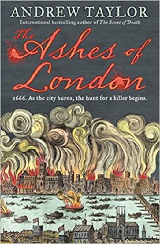 Book cover for "The Ashes of London" by Andrew Taylor