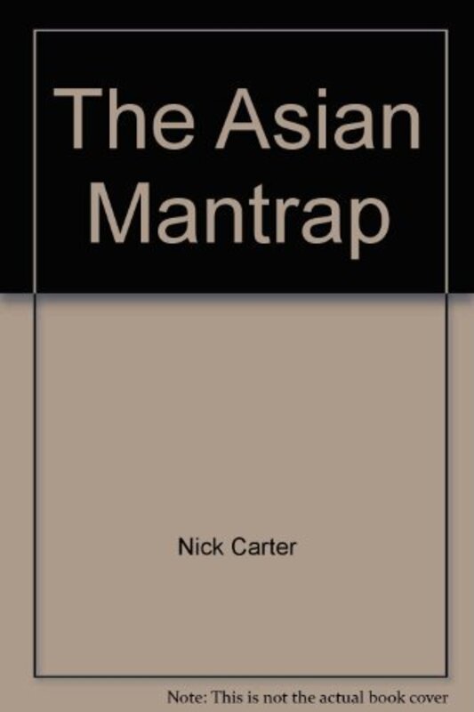 Book cover for "The Asian Mantrap" by Nick Carter