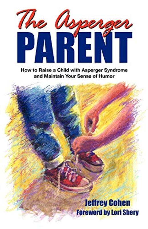 Book cover for "The Asperger Parent" by Jeffrey Cohen